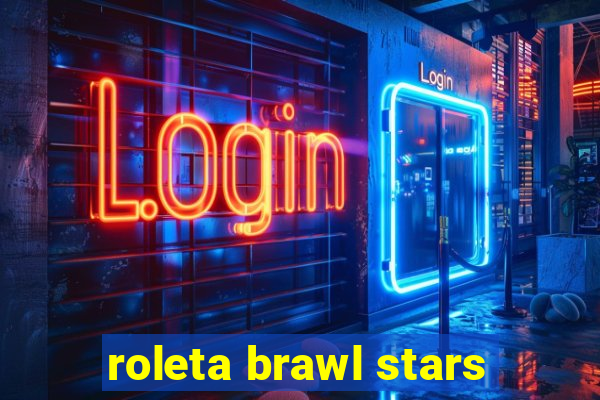 roleta brawl stars